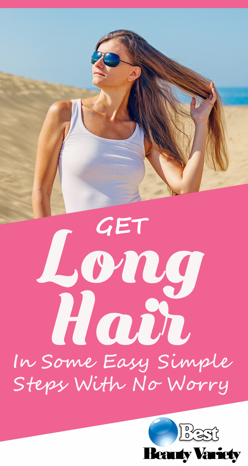 Get Long Hair In Some Easy Simple Steps With No Worry