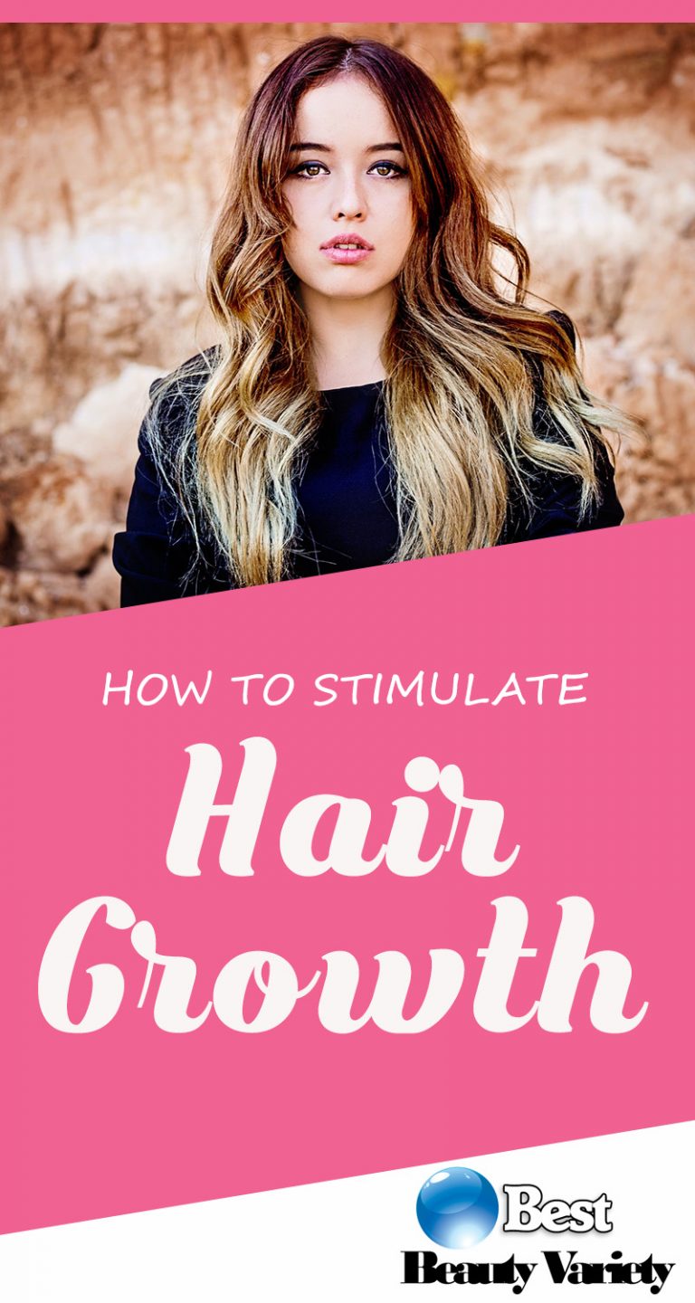 How To Stimulate Hair Growth Best Beauty Variety